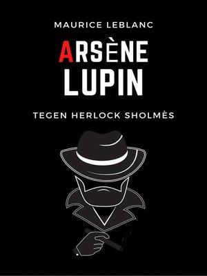 cover image of Arsene Lupin tegen Herlock Sholmes